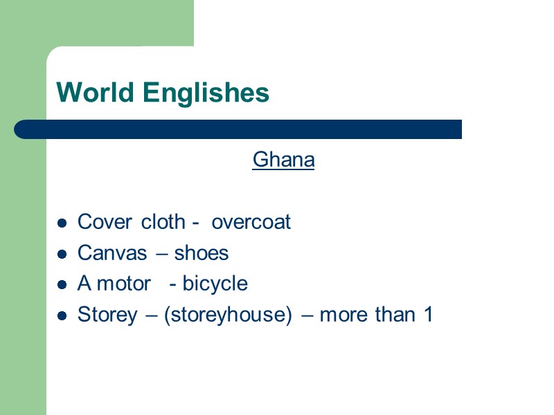 World Englishes Ghana  Cover cloth -  overcoat Canvas – shoes A motor